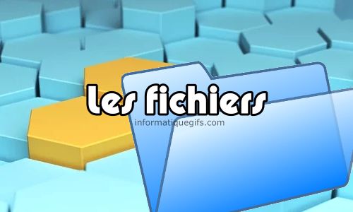 Les fichiers