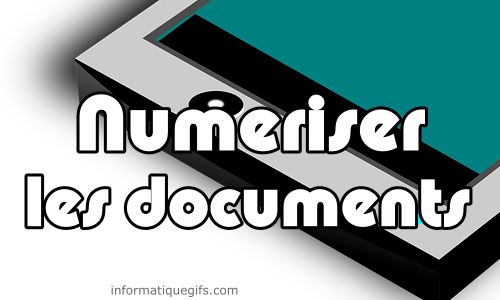 Numeriser les documents