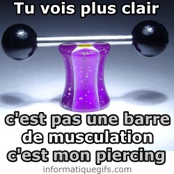 Piercing et non une barre de musculation