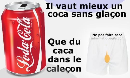 boisson coca et caleçon avec tache caca