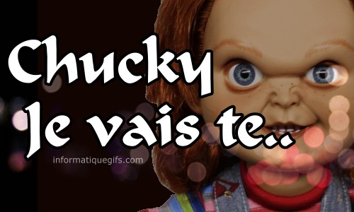 chucky je vais te