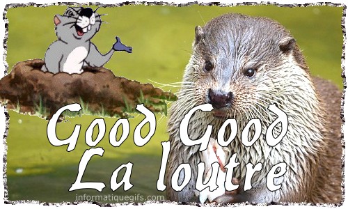 good good la loutre