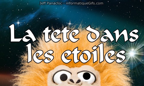 la tete dans les etoiles