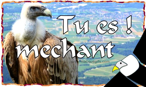 Tu es mechant