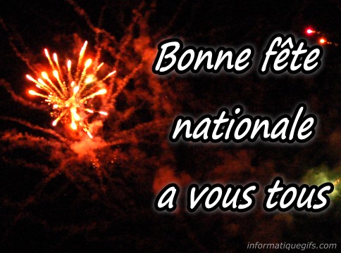 Bonne fete nationale a vous tous