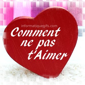 coeur avec message comment ne pas t'aimer