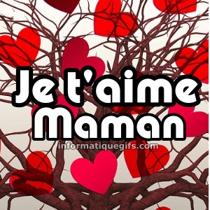 je t'aime maman