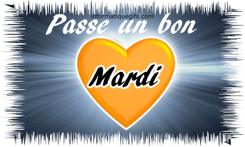 passe un bon mardi avec coeur