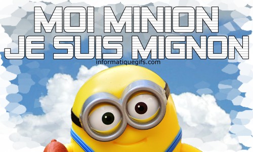 moi minion je suis mignon