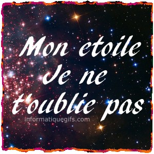 mon etoile et univers puis je ne t'oublie pas