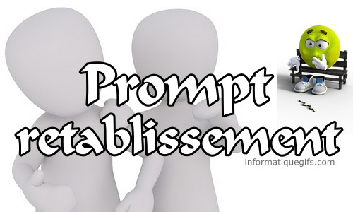 prompt retablissement